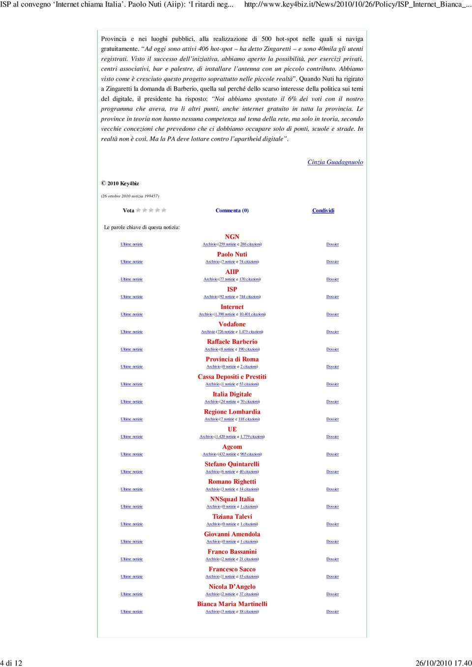 Visto il successo dell iniziativa, abbiamo aperto la possibilità, per esercizi privati, centri associativi, bar e palestre, di installare l antenna con un piccolo contributo.