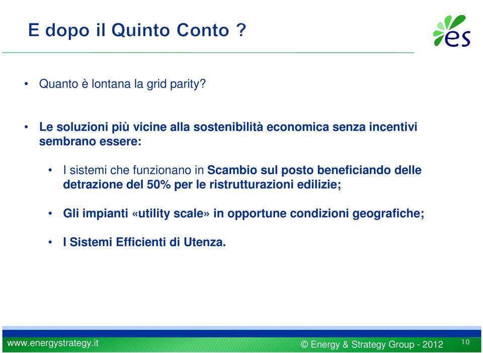 sistemi che funzionano in Scambio sul posto beneficiando delle detrazione del 50% per le