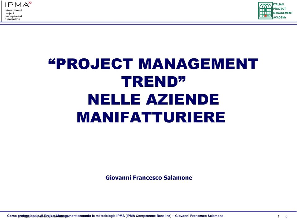 Aziende di Project Manifatturiere Management secondo la