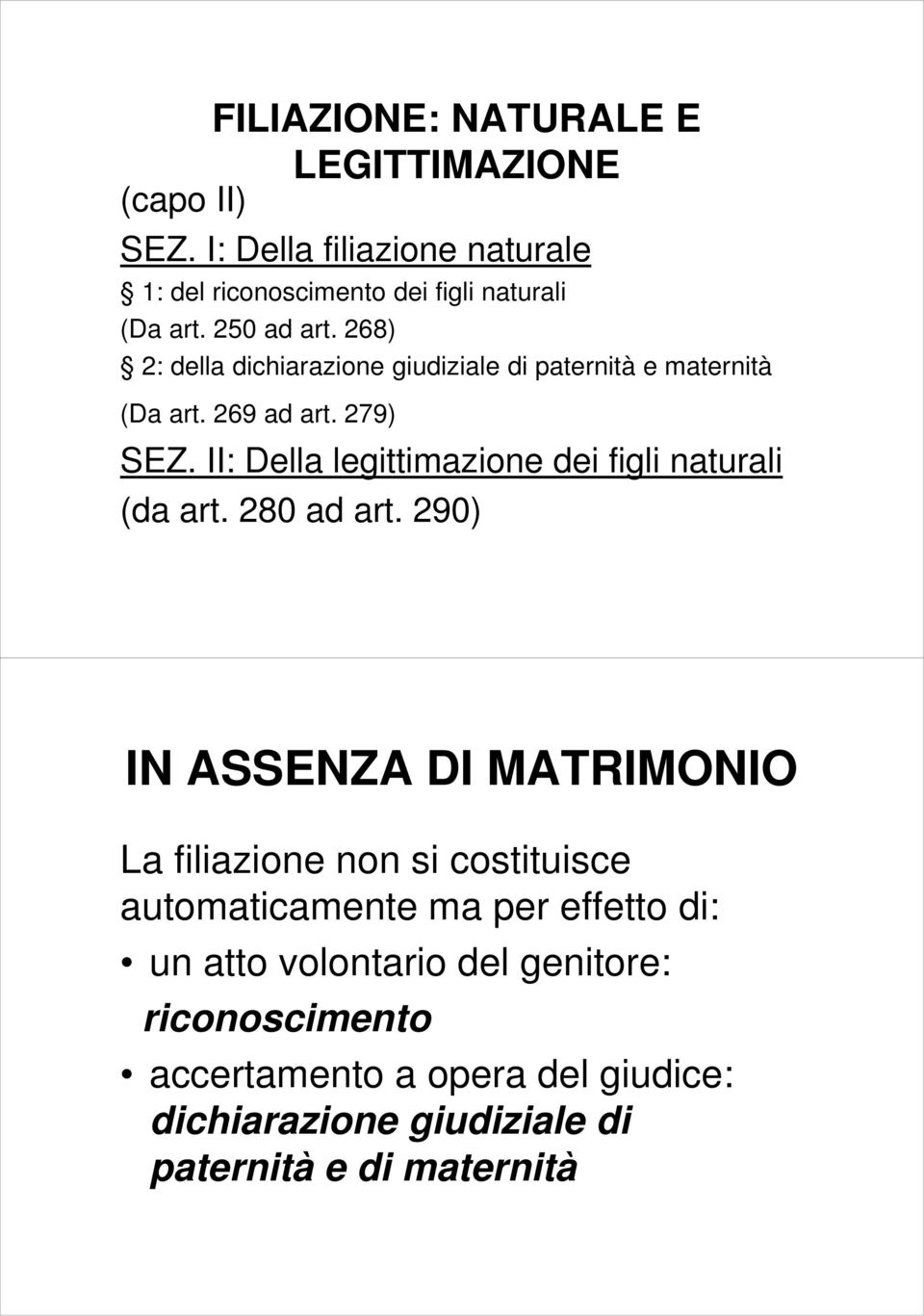 II: Della legittimazione dei figli naturali (da art. 280 ad art.