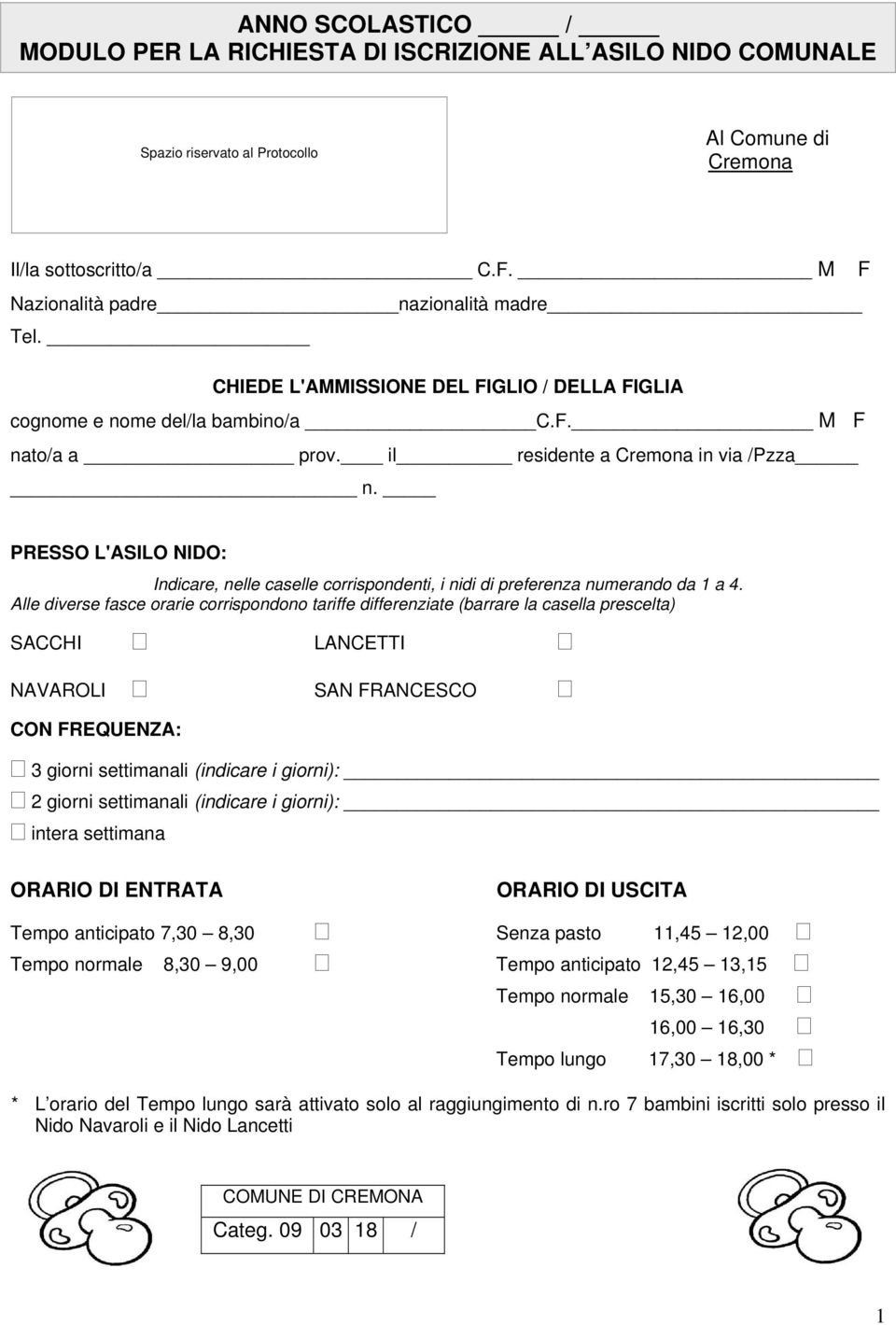 PRESSO L'ASILO NIDO: Indicare, nelle caselle corrispondenti, i nidi di preferenza numerando da 1 a 4.