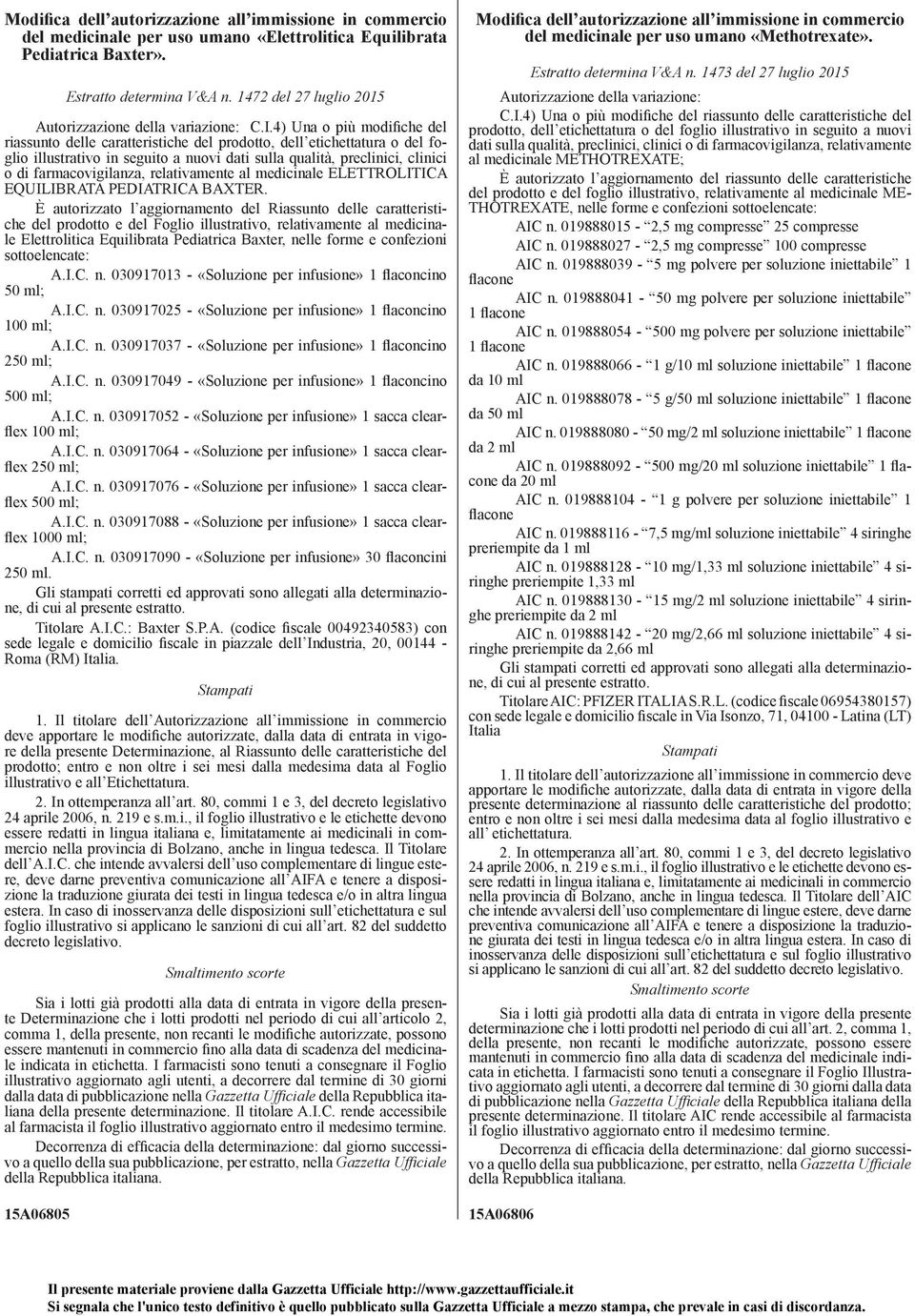 relativamente al medicinale ELETTROLITICA EQUILIBRATA PEDIATRICA BAXTER.