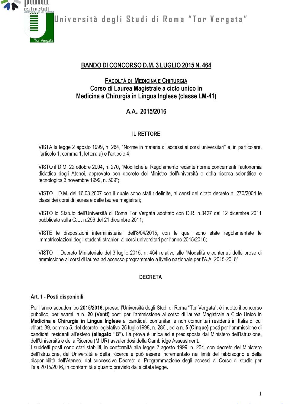 270, "Modifiche al Regolamento recante norme concernenti l'autonomia didattica degli Atenei, approvato con decreto del Ministro dell'università e della ricerca scientifica e tecnologica 3 novembre