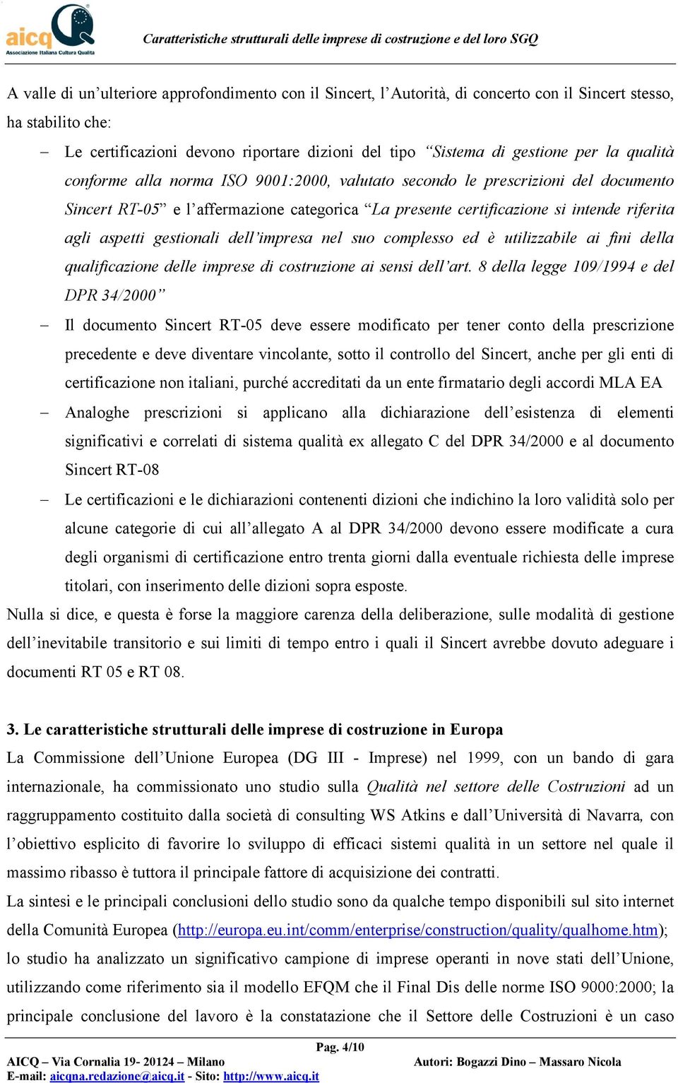 gestionali dell impresa nel suo complesso ed è utilizzabile ai fini della qualificazione delle imprese di costruzione ai sensi dell art.