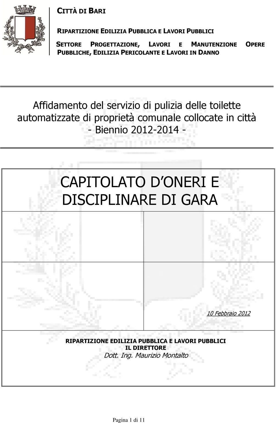 automatizzate di proprietà comunale collocate in città - Biennio 2012-2014 - CAPITOLATO D ONERI E DISCIPLINARE DI