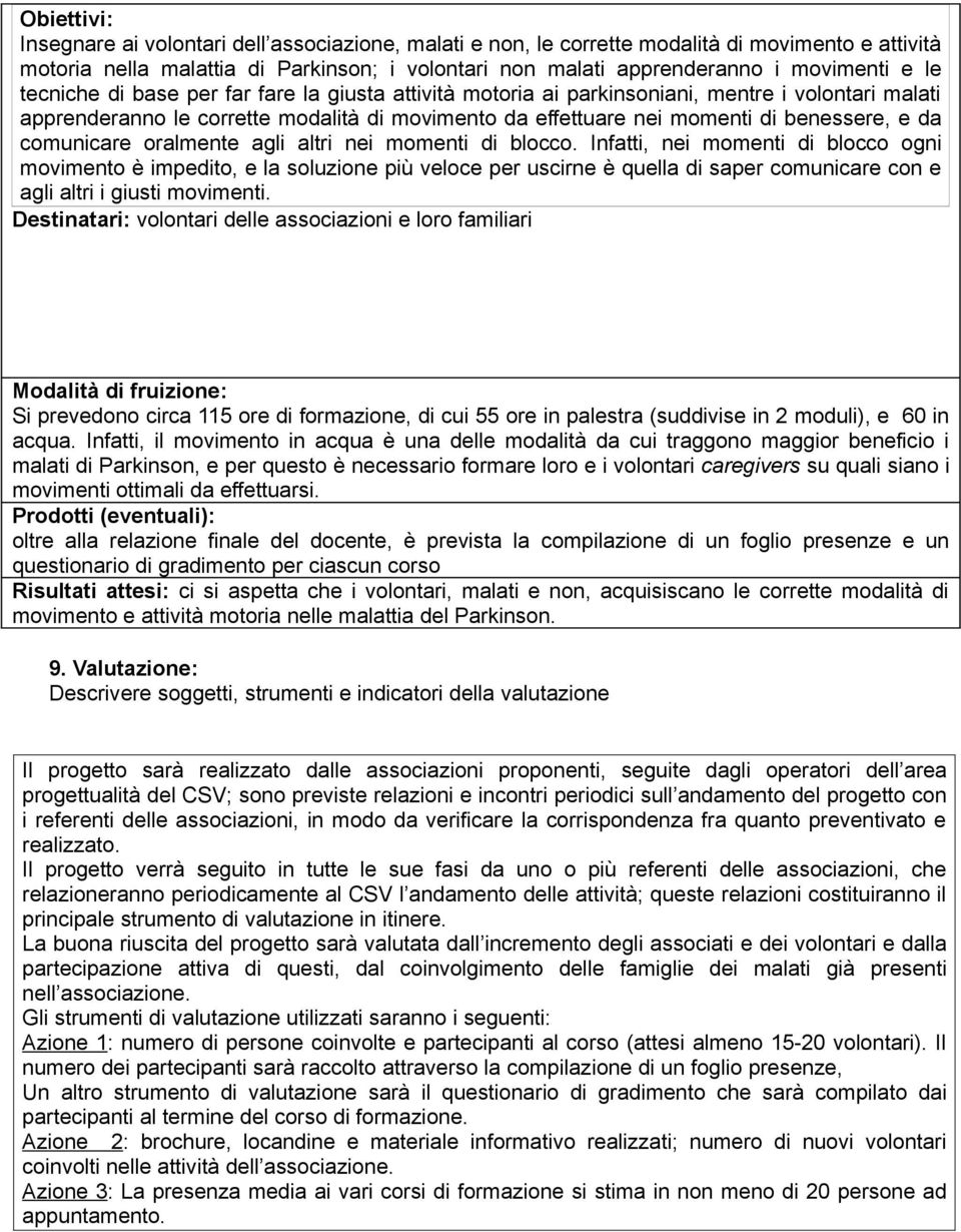 comunicare oralmente agli altri nei momenti di blocco.