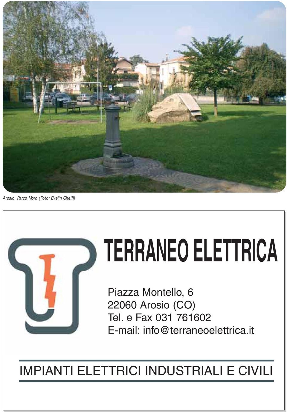 ELETTRICA Piazza Montello, 6 22060 Arosio (CO)