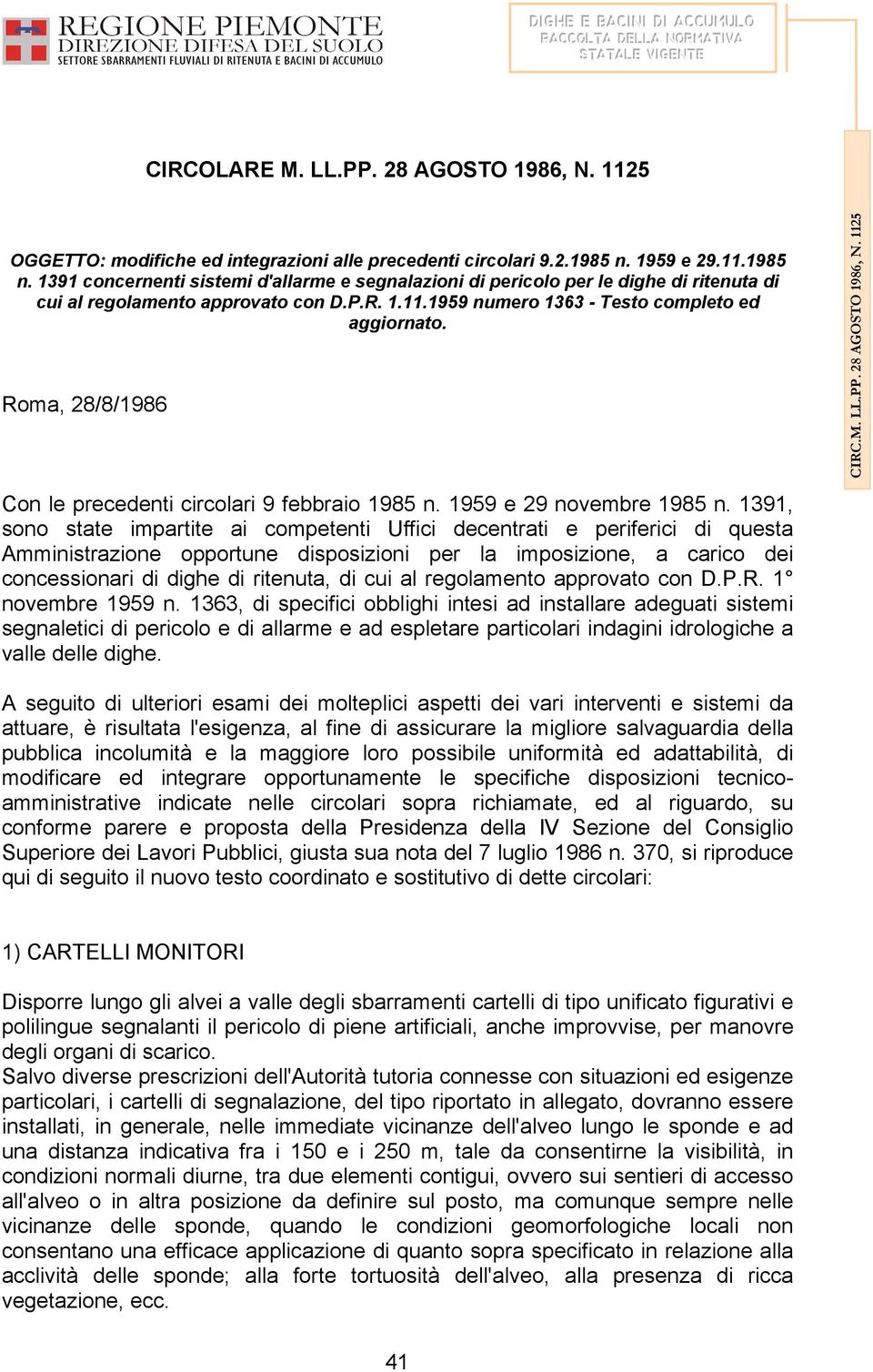 Roma, 28/8/1986 Con le precedenti circolari 9 febbraio 1985 n. 1959 e 29 novembre 1985 n.