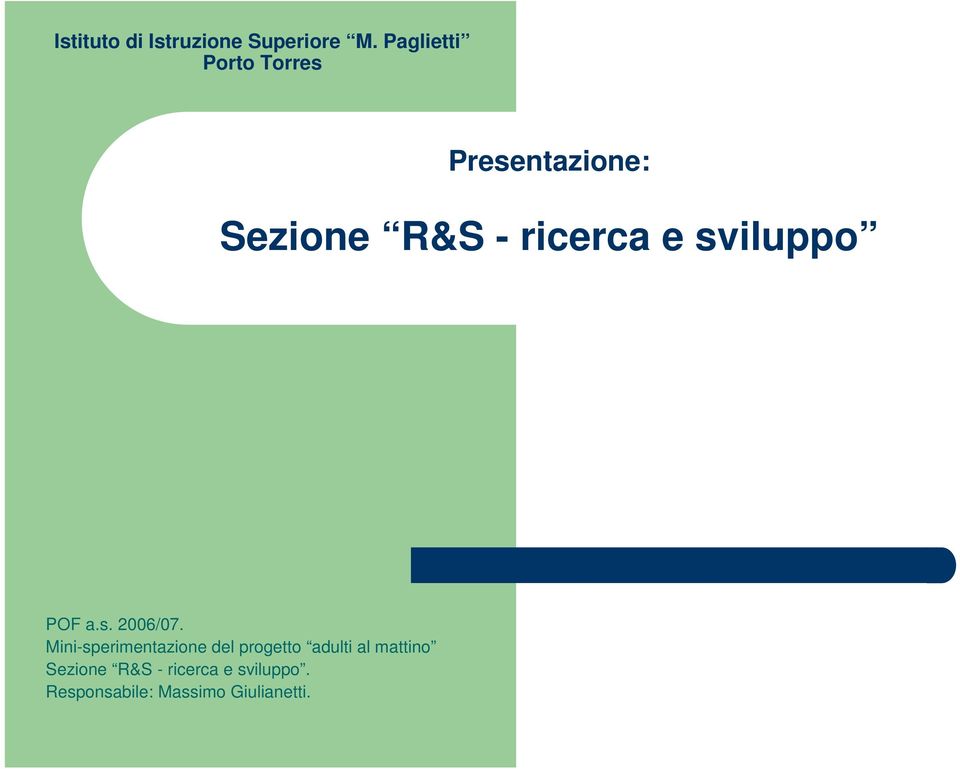 ricerca e sviluppo Sezione R&S -