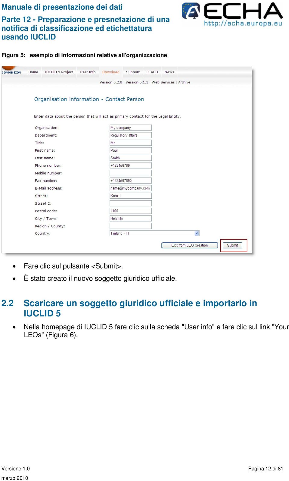 2 Scaricare un soggetto giuridico ufficiale e importarlo in IUCLID 5 Nella homepage di