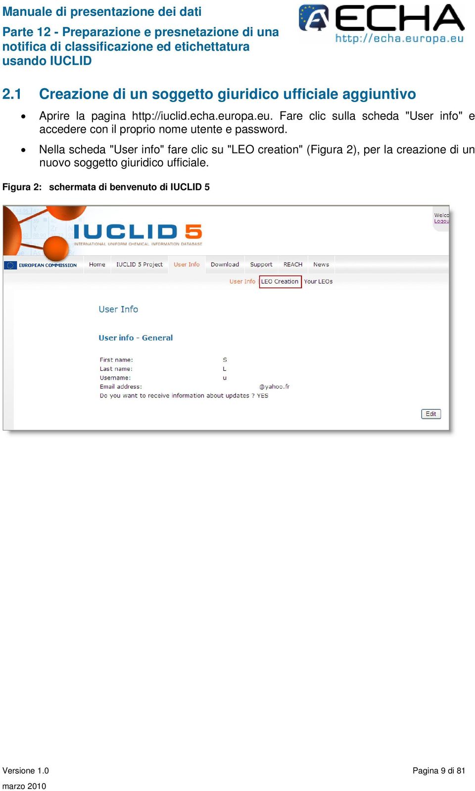 Nella scheda "User info" fare clic su "LEO creation" (Figura 2), per la creazione di un nuovo