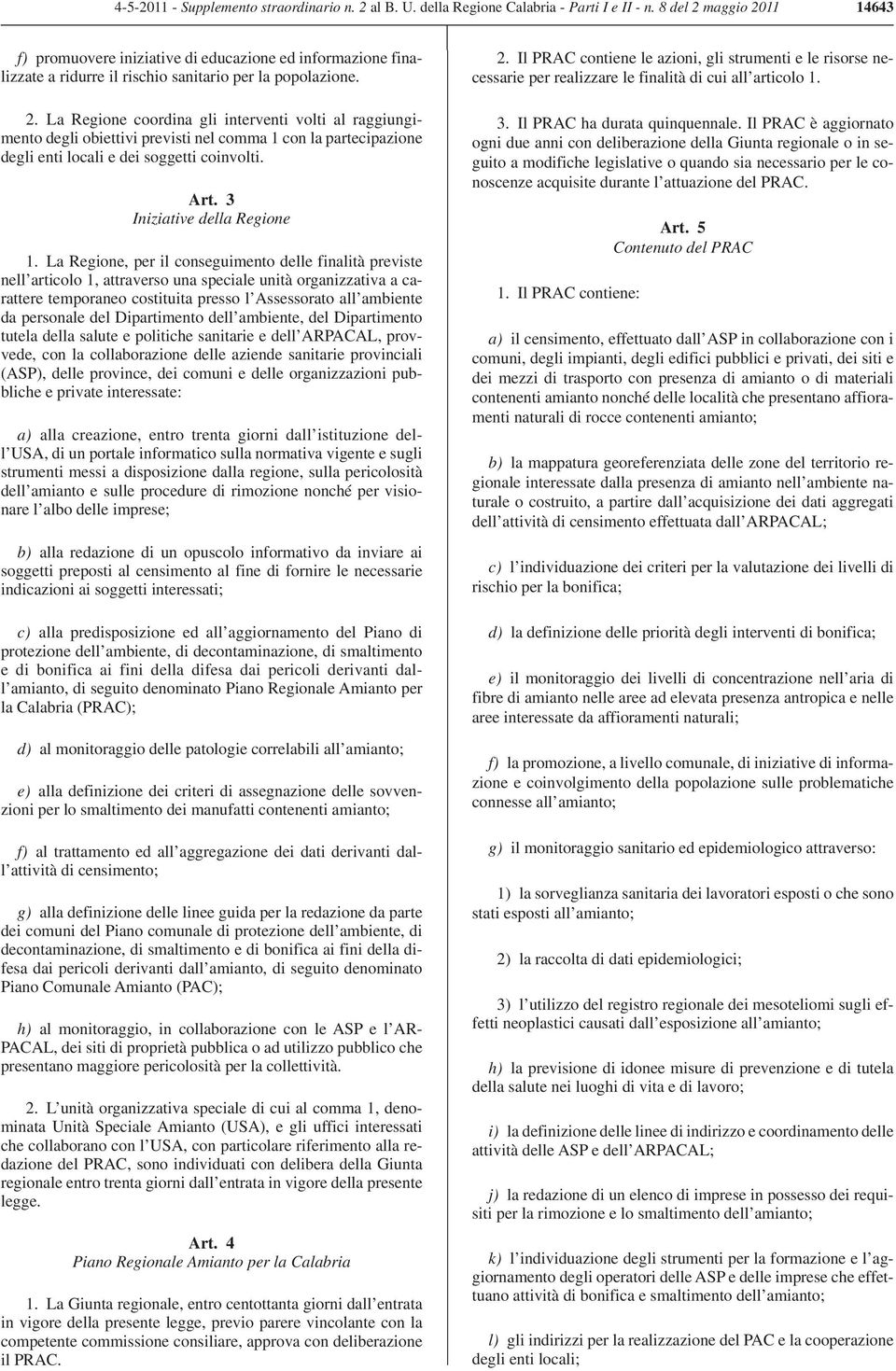 Art. 3 Iniziative della Regione 1.