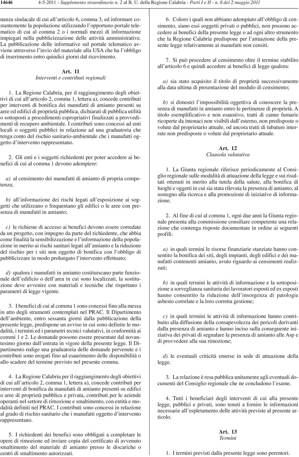 informazione impiegati nella pubblicizzazione delle attività amministrative.