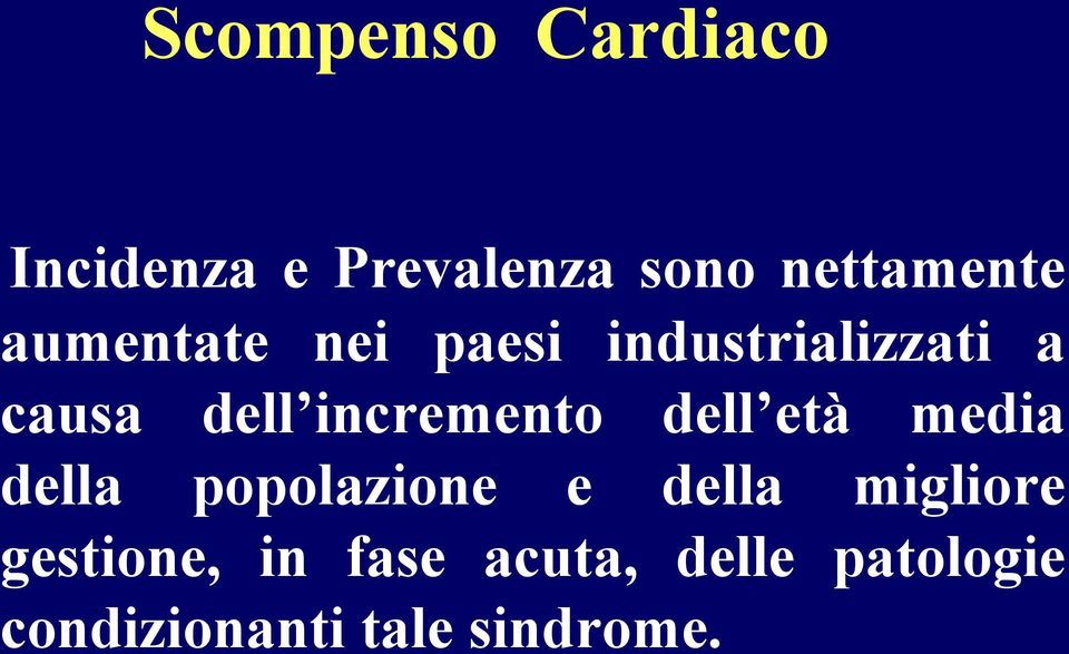 incremento dell età media della popolazione e della