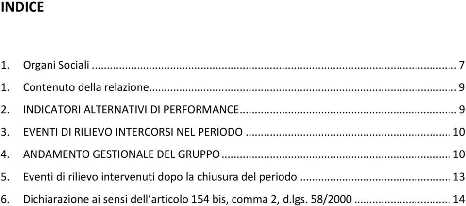 .. 10 4. ANDAMENTO GESTIONALE DEL GRUPPO... 10 5.