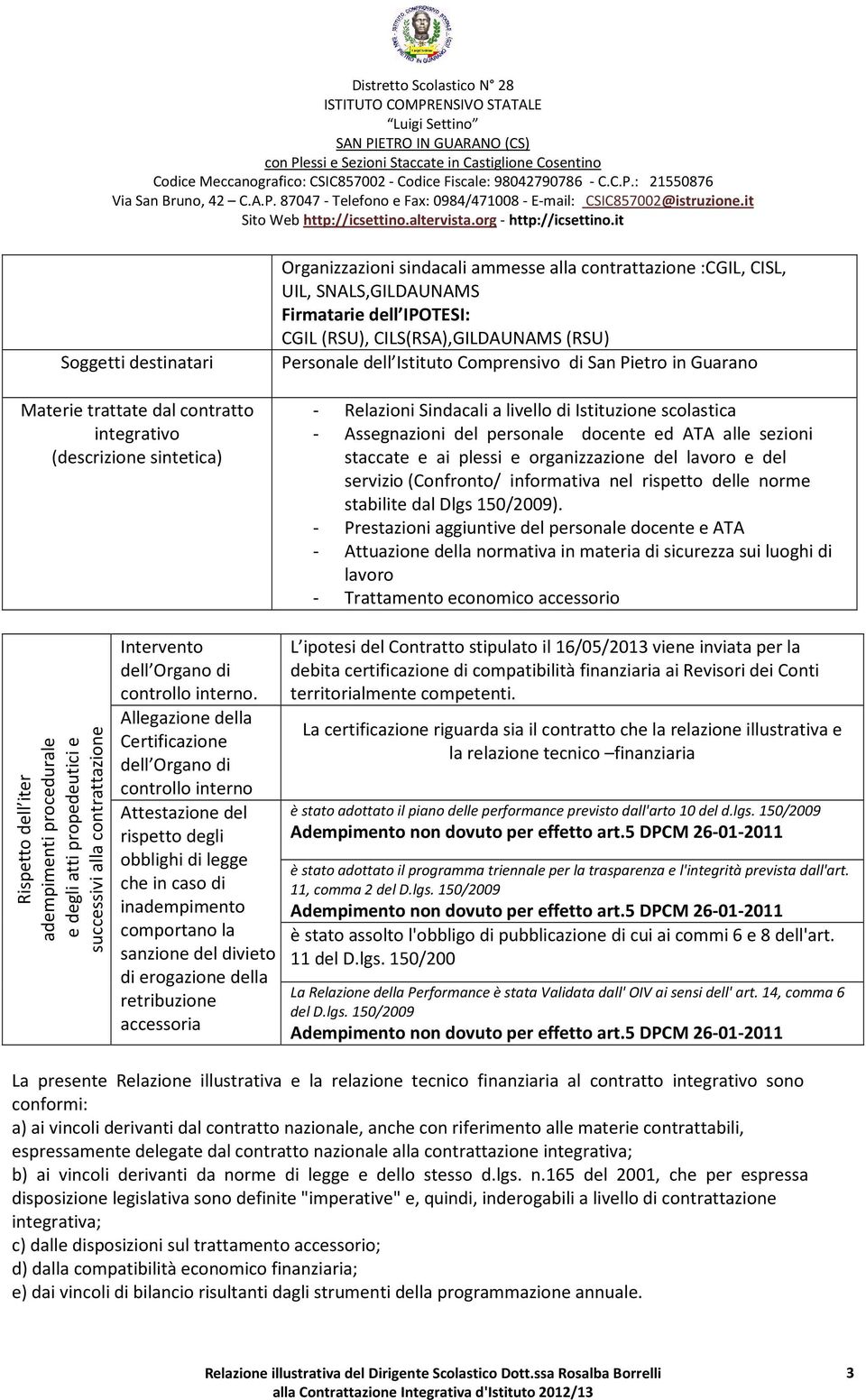 docente ed ATA alle sezioni staccate e ai plessi e organizzazione del lavoro e del servizio (Confronto/ informativa nel rispetto delle norme stabilite dal Dlgs 150/2009).