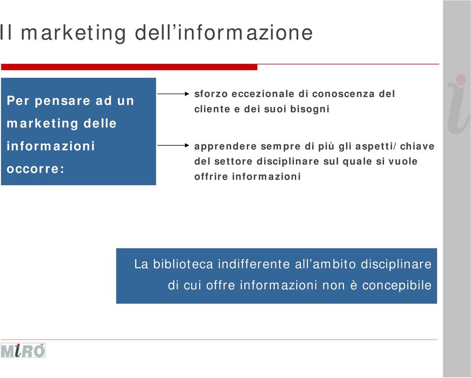 gli aspetti/chiave del settore disciplinare sul quale si vuole offrire informazioni La