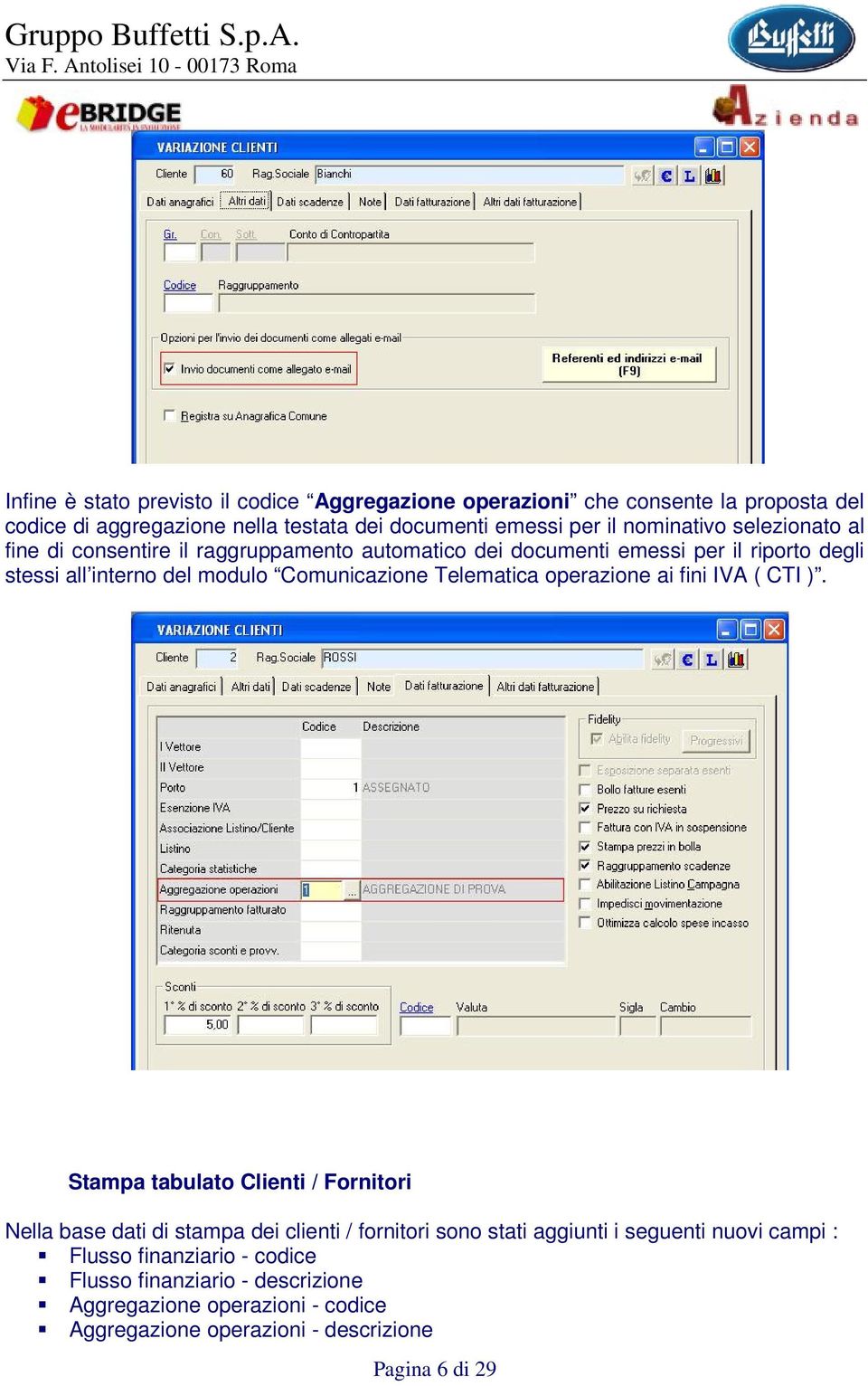 Comunicazione Telematica operazione ai fini IVA ( CTI ).