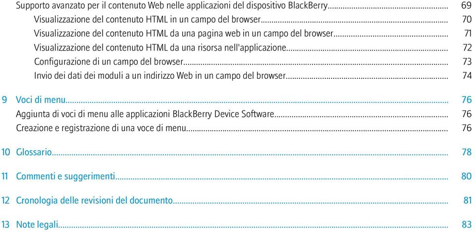 .. 72 Configurazione di un campo del browser... 73 Invio dei dati dei moduli a un indirizzo Web in un campo del browser... 74 9 Voci di menu.