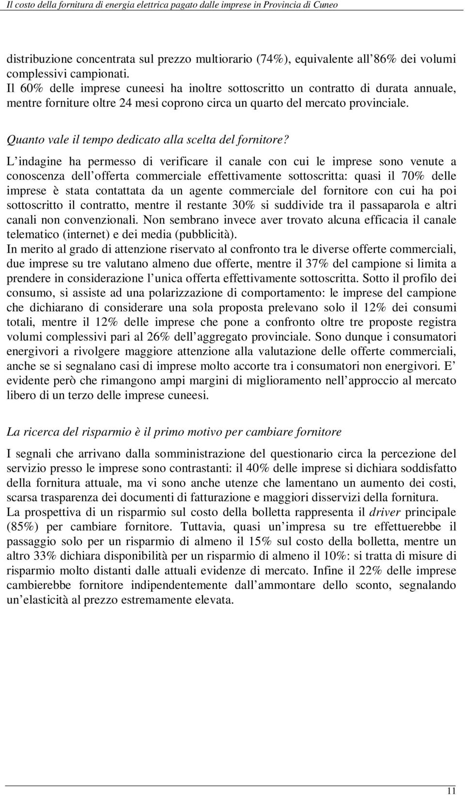 Quanto vale il tempo dedicato alla scelta del fornitore?