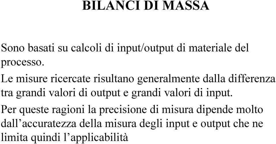 output e grandi valori di input.