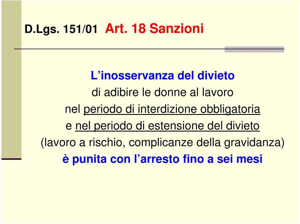 lavoro nel periodo di interdizione obbligatoria e nel periodo