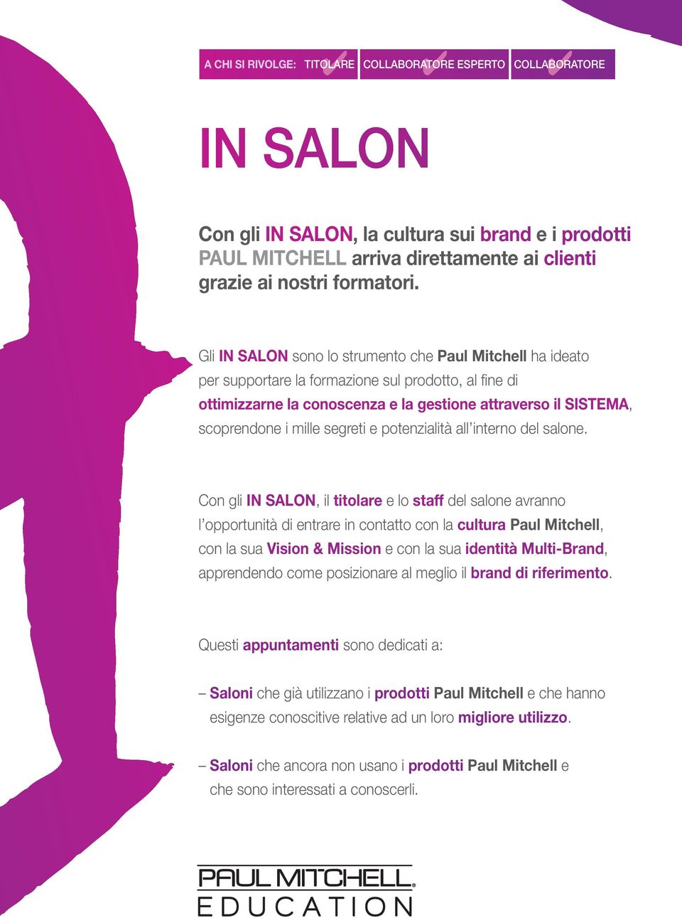 segreti e potenzialità all interno del salone.