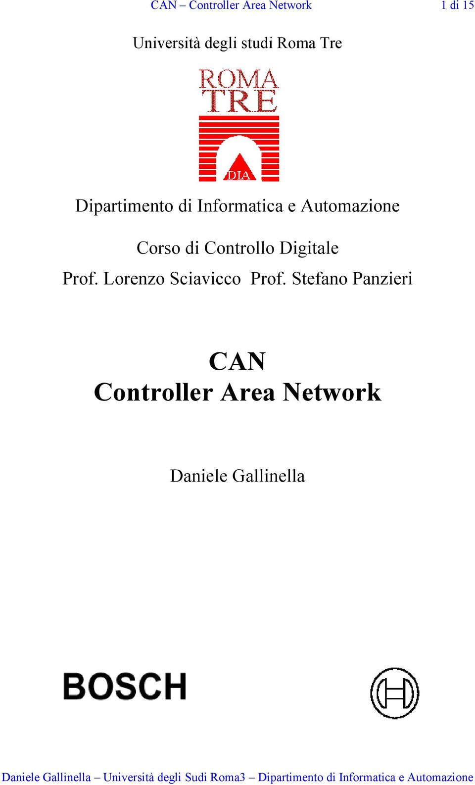 Corso di Controllo Digitale Prof. Lorenzo Sciavicco Prof.