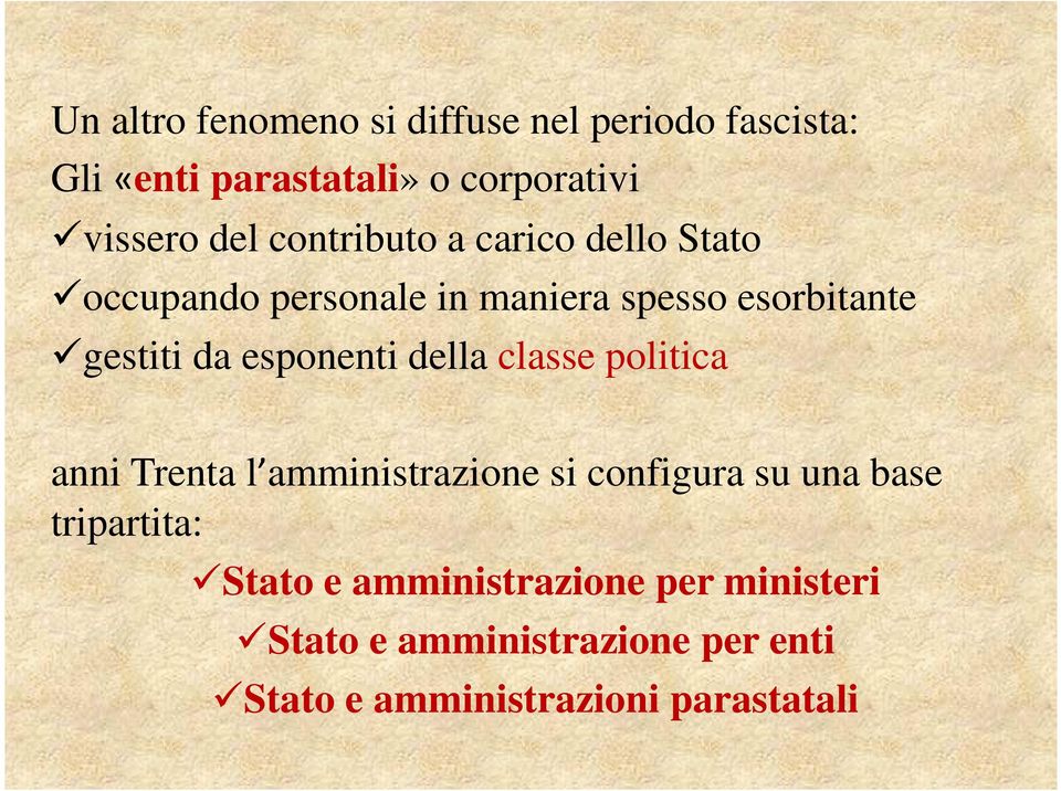 esponenti della classe politica anni Trenta l amministrazione si configura su una base tripartita: