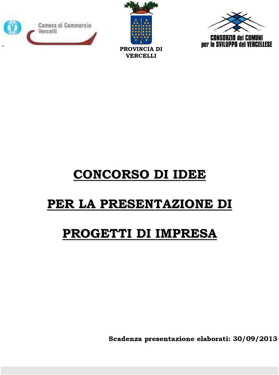 PROGETTI DI IMPRESA Scadenza