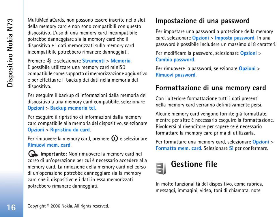 Premere e selezionare Strumenti > Memoria.