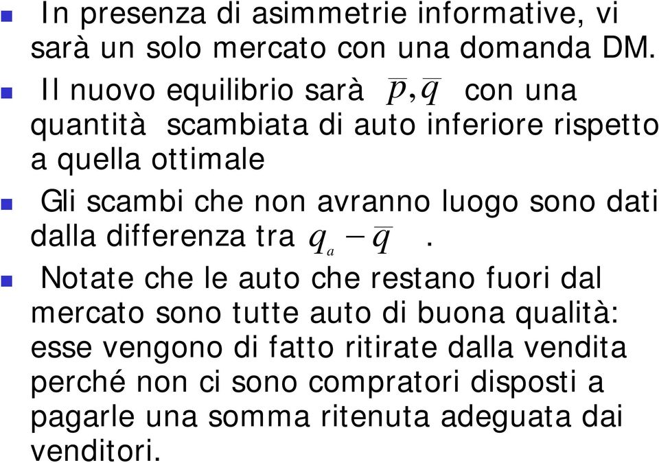 non avranno luogo sono dati dalla differenza tra q q.