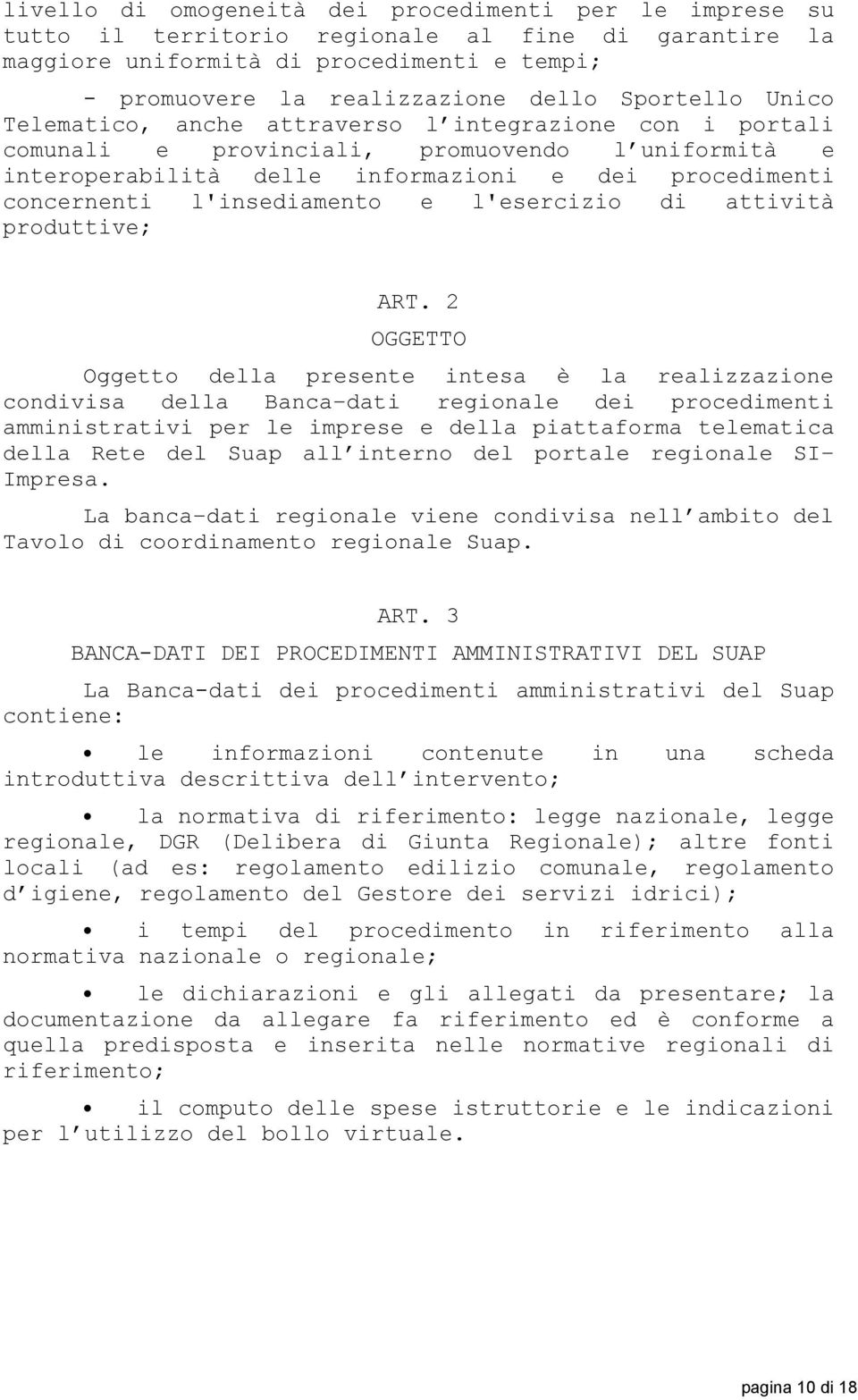 l'insediamento e l'esercizio di attività produttive; ART.