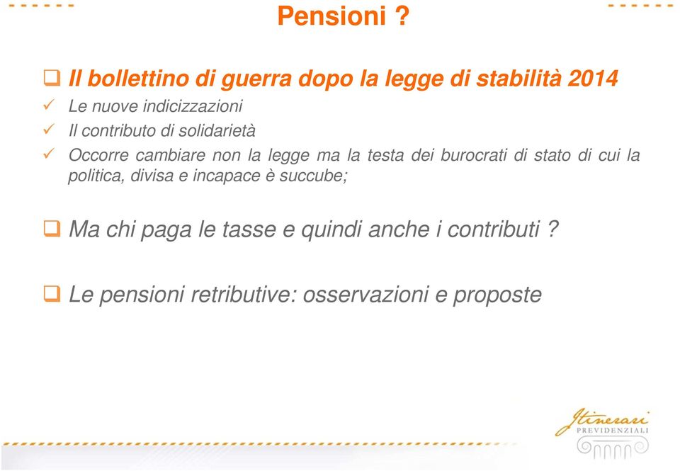 contributo di solidarietà Occorre cambiare non la legge ma la testa dei burocrati