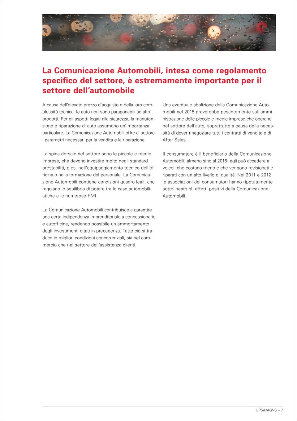 La Comunicazione Automobili offre al settore i parametri necessari per la vendita e la riparazione.