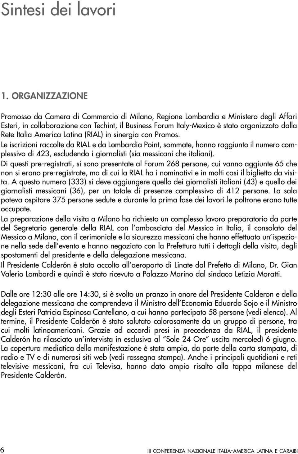 Rete Italia America Latina (RIAL) in sinergia con Promos.