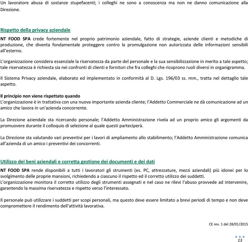 contro la promulgazione non autorizzata delle informazioni sensibili all esterno.