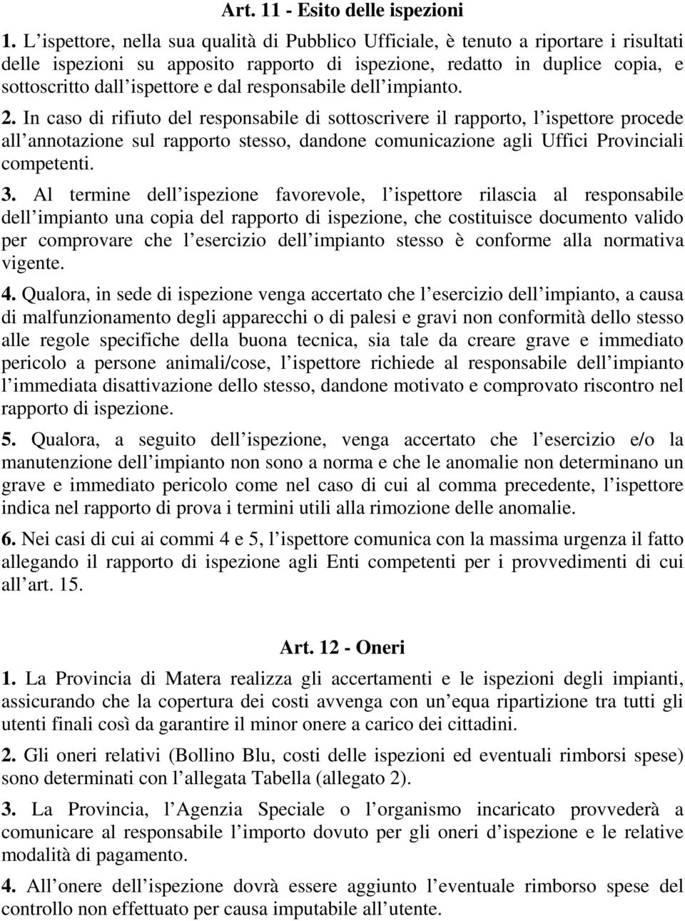 responsabile dell impianto. 2.