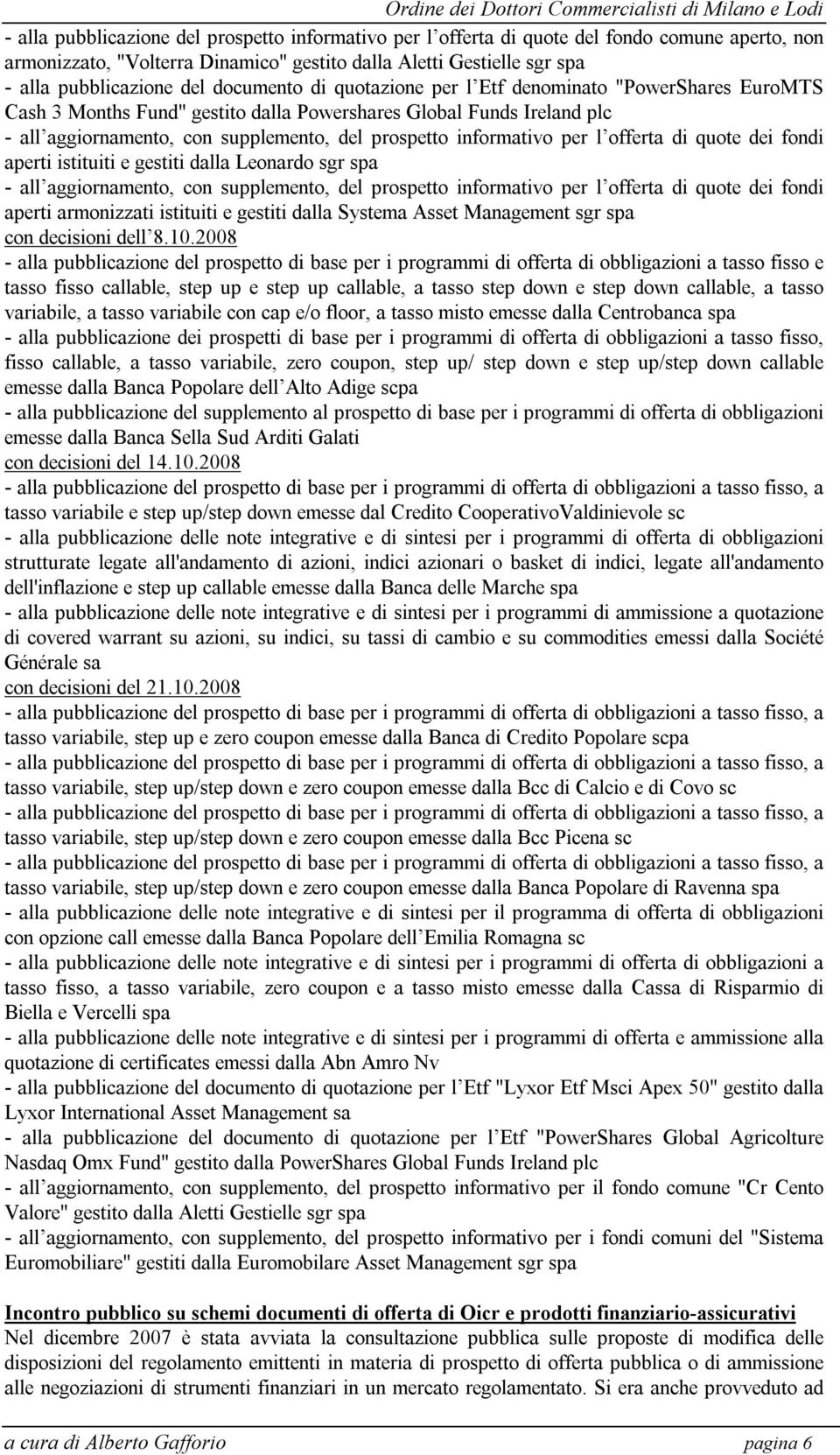 informativo per l offerta di quote dei fondi aperti istituiti e gestiti dalla Leonardo sgr spa - all aggiornamento, con supplemento, del prospetto informativo per l offerta di quote dei fondi aperti