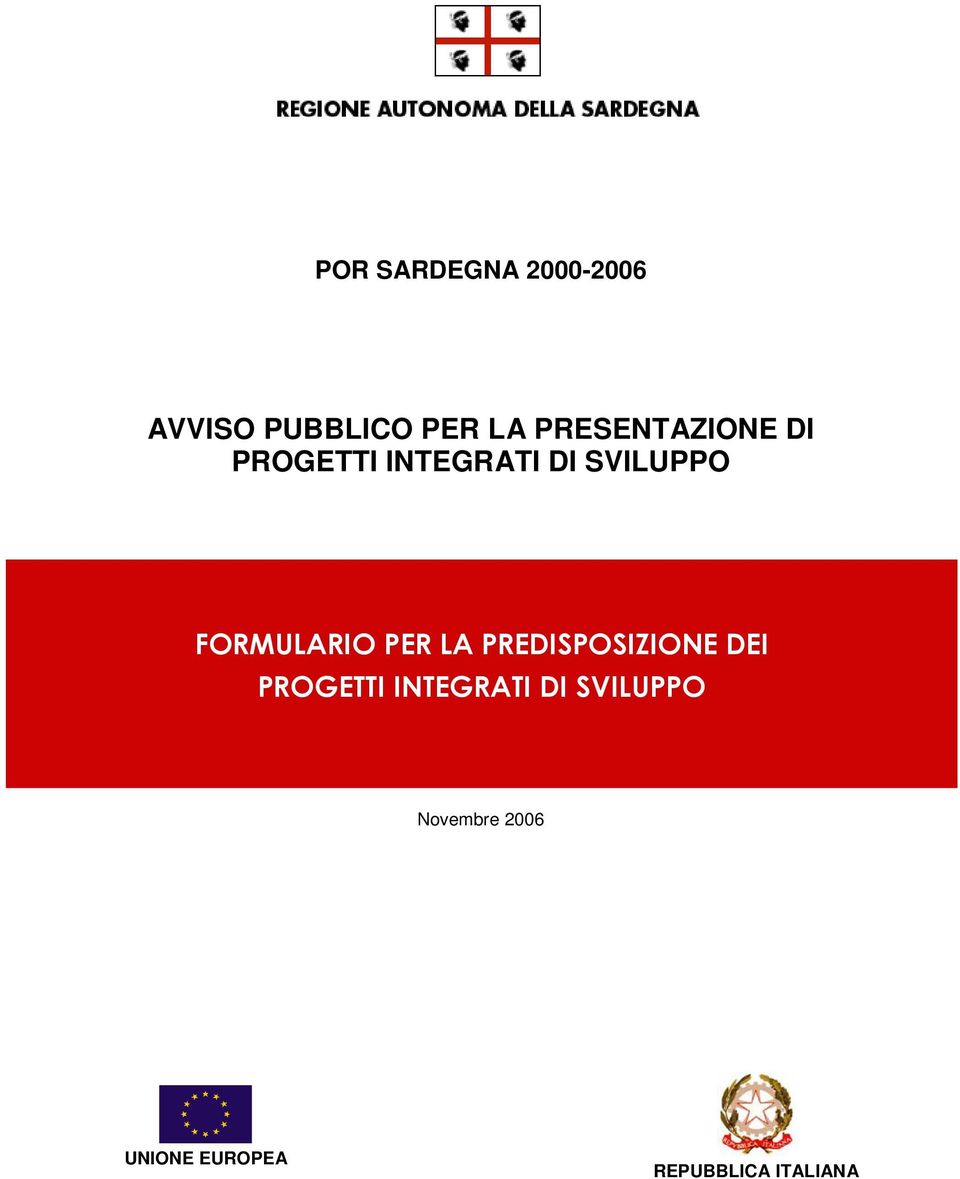 FORMULARIO PER LA PREDISPOSIZIONE DEI PROGETTI