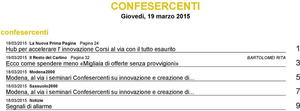 senza provvigioni» 3 18/03/2015 Modena2000 Modena, al via i seminari Confesercenti su innovazione e creazione di.