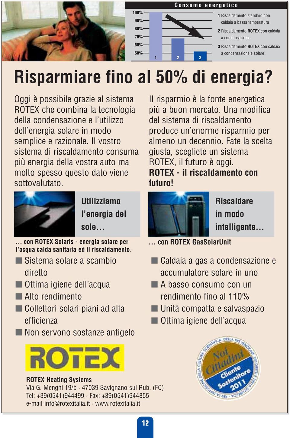 Il vostro sistema di riscaldamento consuma più energia della vostra auto ma molto spesso questo dato viene sottovaiutato.