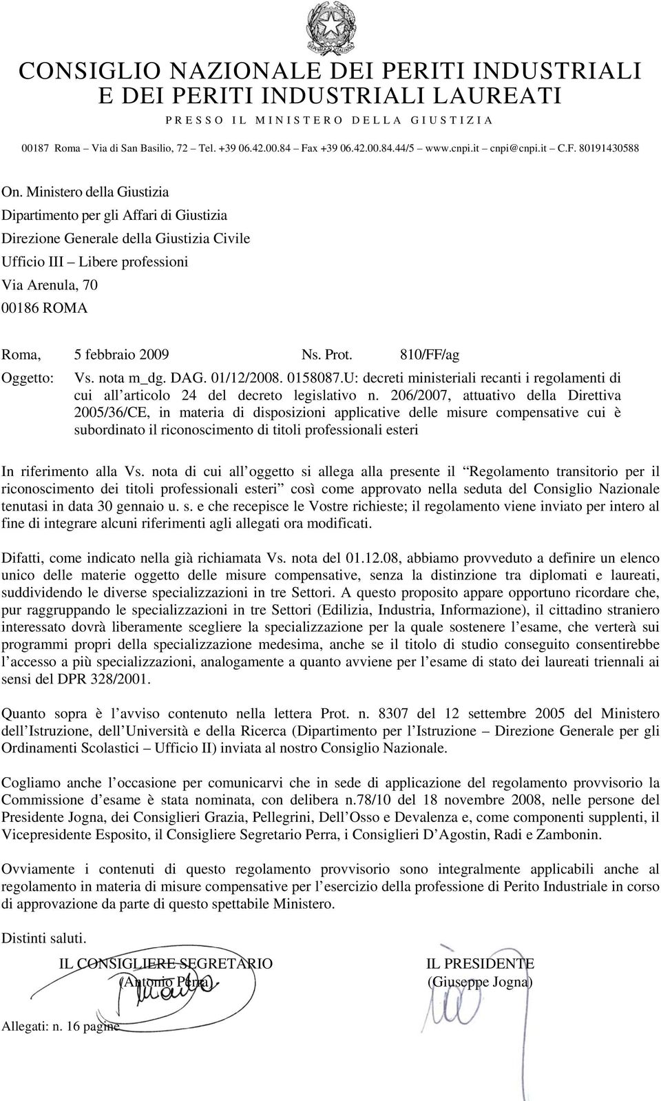 206/2007, attuativo della Direttiva 2005/36/CE, in materia di disposizioni applicative delle misure compensative cui è subordinato il riconoscimento di titoli professionali esteri In riferimento alla