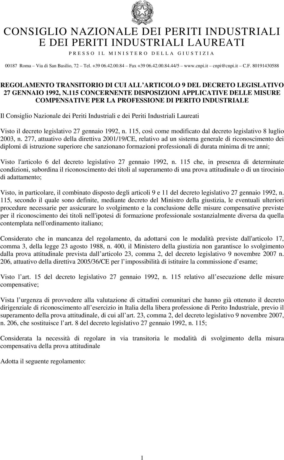 decreto legislativo 27 gennaio 1992, n. 115, così come modificato dal decreto legislativo 8 luglio 2003, n.