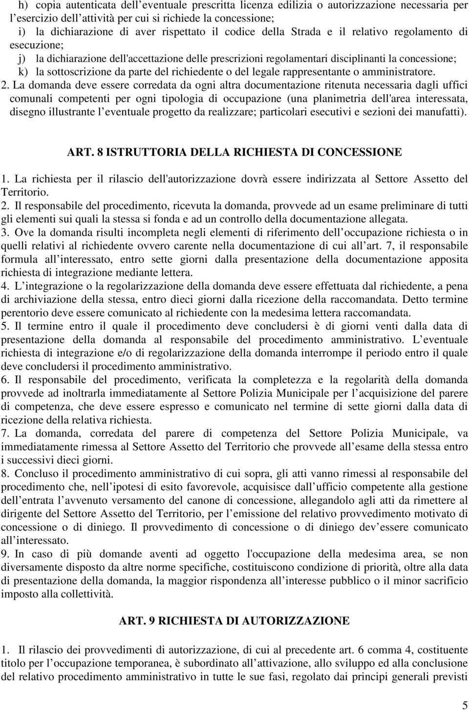 richiedente o del legale rappresentante o amministratore. 2.