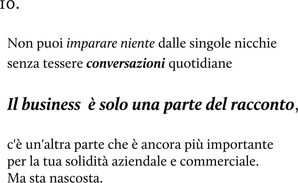 parte del racconto, c'è un'altra parte che è ancora più