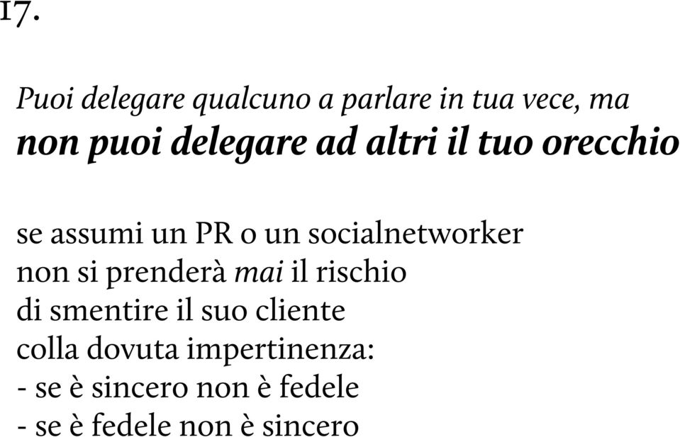 socialnetworker non si prenderà mai il rischio di smentire il suo