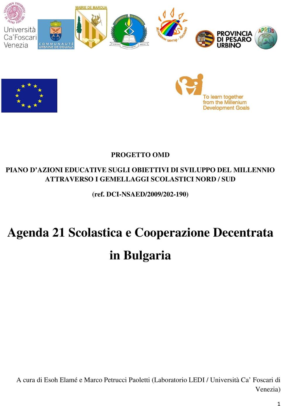 DCI-NSAED/2009/202-190) Agenda 21 Scolastica e Cooperazione Decentrata in