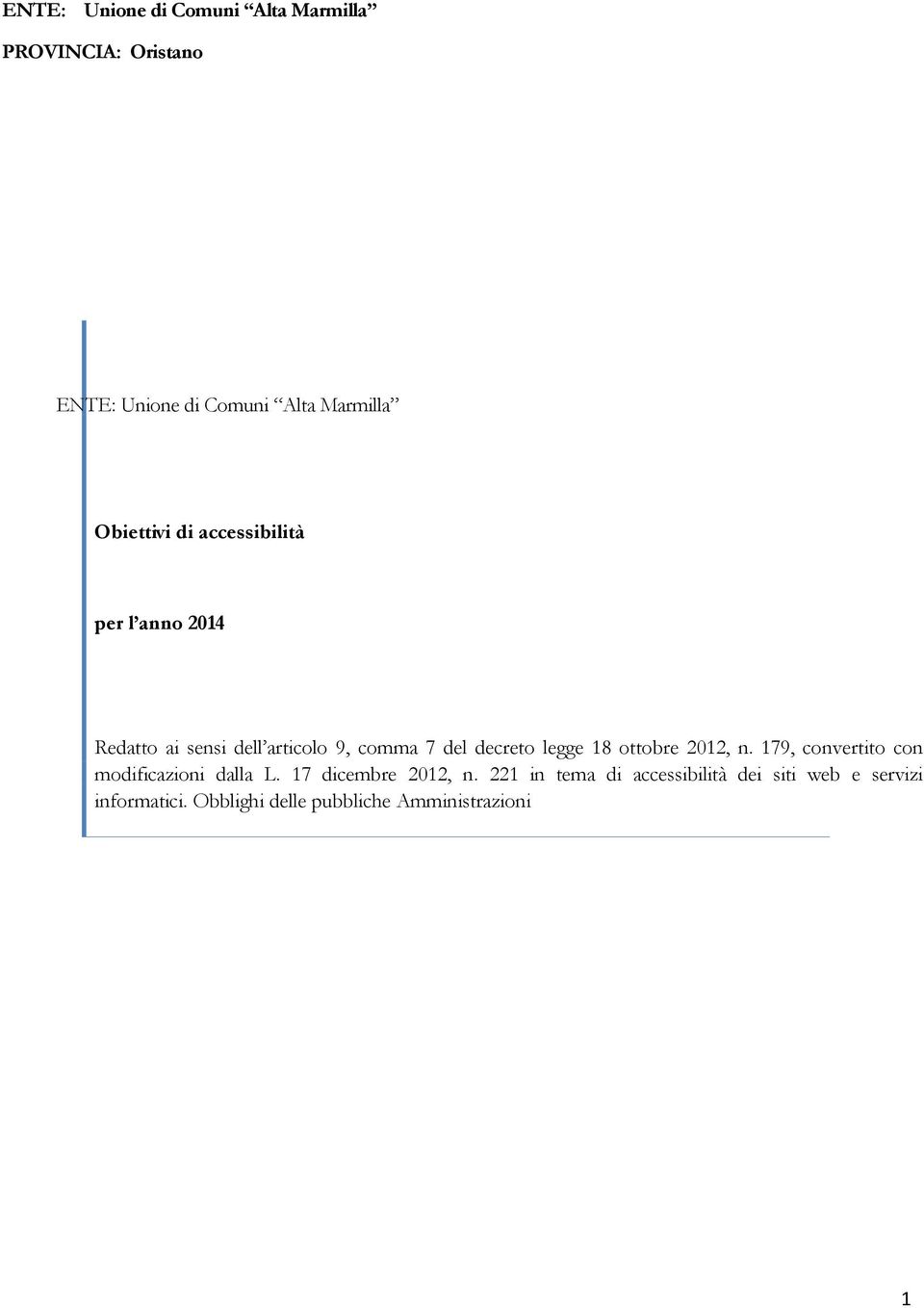 legge 18 ottobre 2012, n. 179, convertito con modificazioni dalla L. 17 dicembre 2012, n.