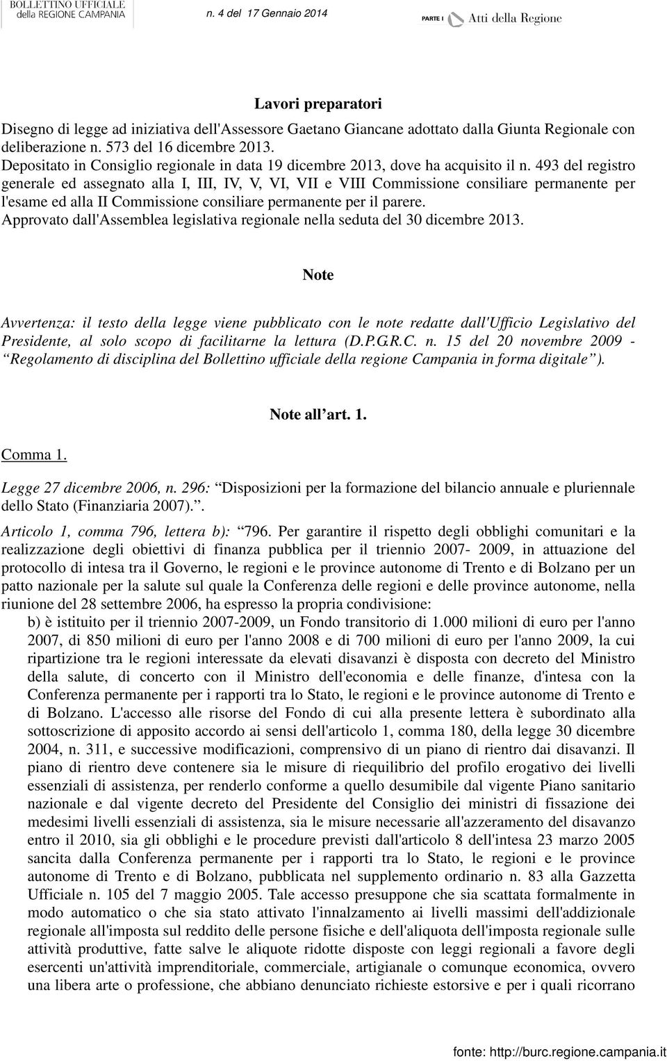 493 del registro generale ed assegnato alla I, III, IV, V, VI, VII e VIII Commissione consiliare permanente per l'esame ed alla II Commissione consiliare permanente per il parere.